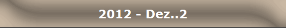 2012 - Dez..2