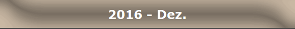 2016 - Dez.